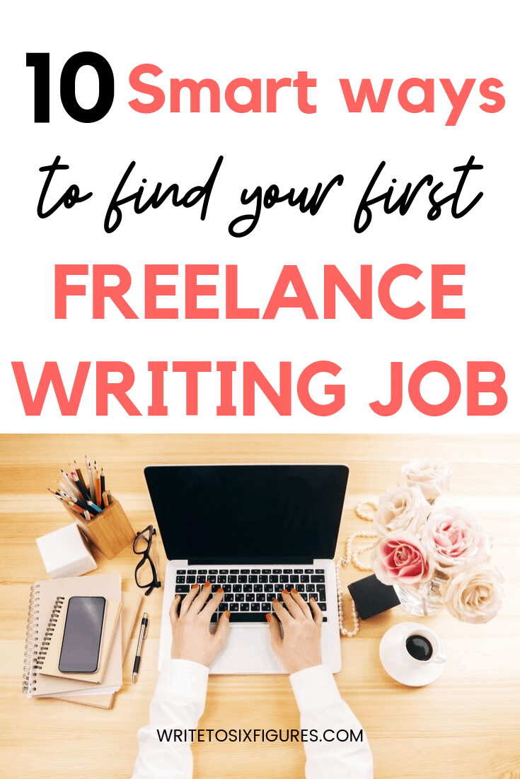 10 Ways to Land Your First Freelance Writing Job (and What to Do Next ...