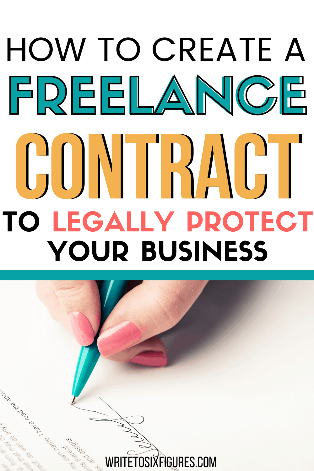 How to Easily Create a Freelance Writer Contract - Write to Six Figures